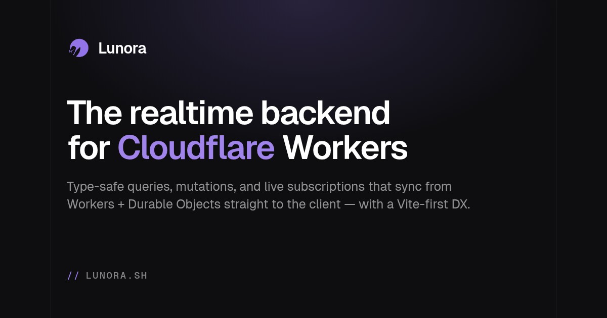 Lunora：Workers 上的实时后端
