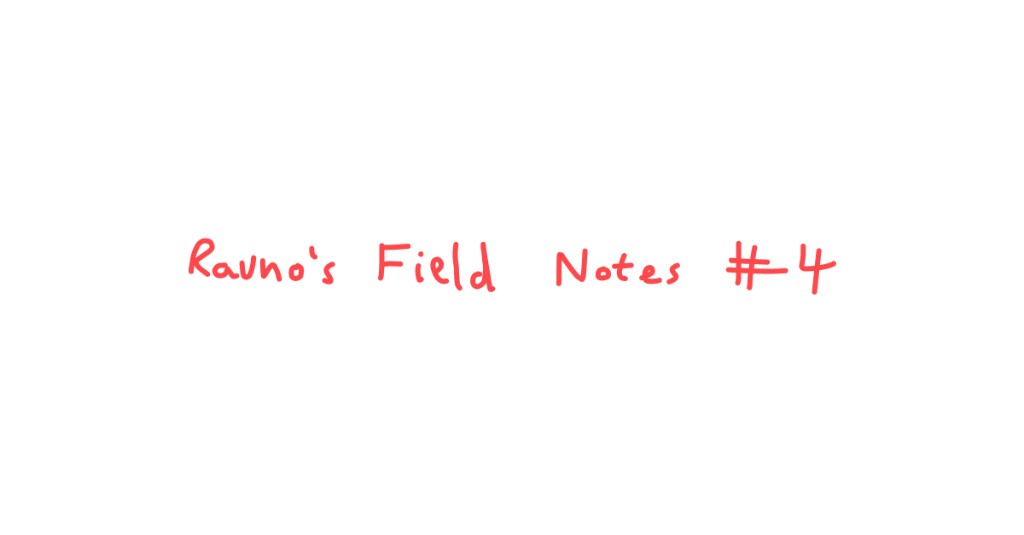 Rauno notes：过程被写成第四篇现场